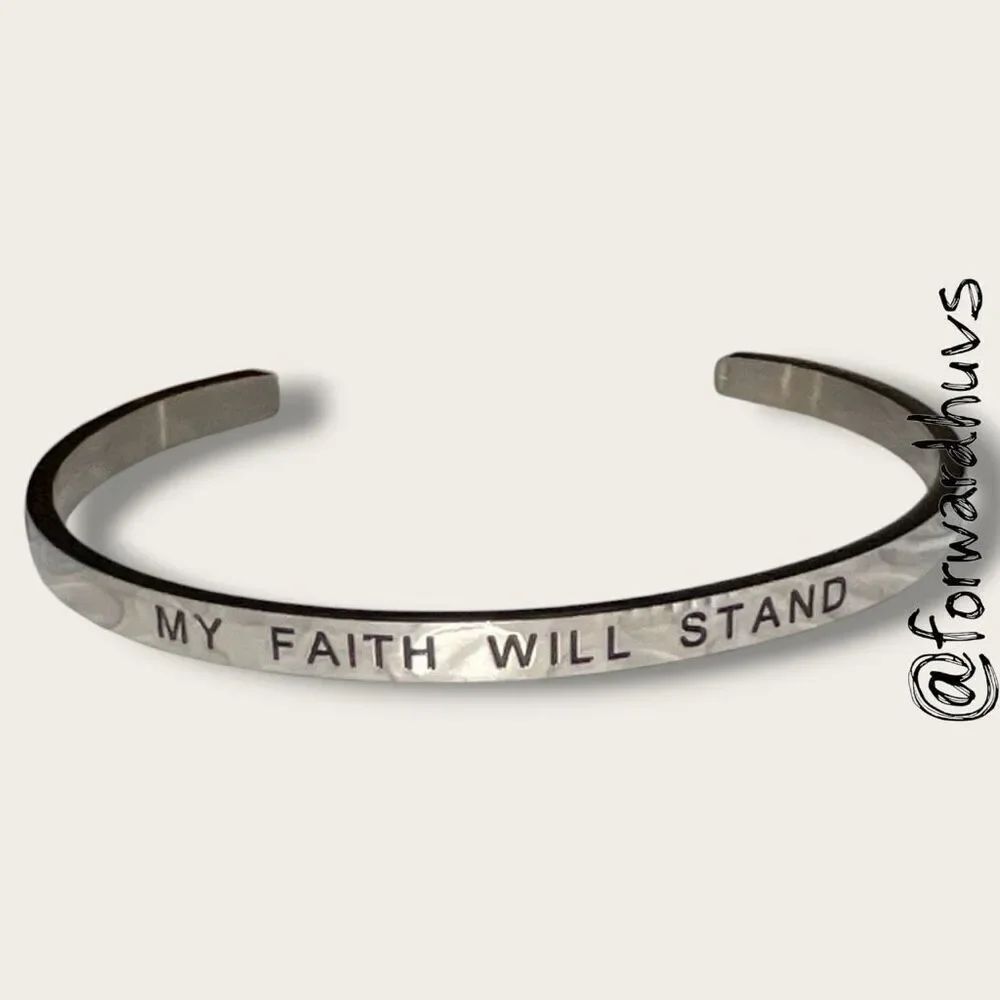 My Faith Will Stand Cuff Bracelet with Message Mantra
